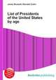 List of Presidents of the United States by age, Jesse Russell,Ronald Cohn 