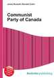 Communist Party of Canada, Jesse Russell,Ronald Cohn 