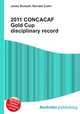 2011 CONCACAF Gold Cup disciplinary record, Jesse Russell,Ronald Cohn 