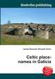 Celtic place-names in Galicia, Jesse Russell,Ronald Cohn 