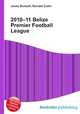 2010–11 Belize Premier Football League, Jesse Russell,Ronald Cohn 