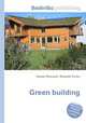 Green building, Jesse Russell,Ronald Cohn 