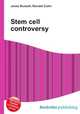 Stem cell controversy, Jesse Russell,Ronald Cohn 