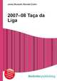2007–08 Taca da Liga, Jesse Russell,Ronald Cohn 