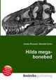 Hilda mega-bonebed, Jesse Russell,Ronald Cohn 