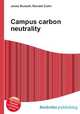 Campus carbon neutrality, Jesse Russell,Ronald Cohn 