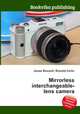 Mirrorless interchangeable-lens camera, Jesse Russell,Ronald Cohn 