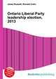 Ontario Liberal Party leadership election, 2013, Jesse Russell,Ronald Cohn 