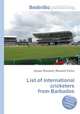 List of international cricketers from Barbados, Jesse Russell,Ronald Cohn 
