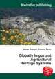 Globally Important Agricultural Heritage Systems, Jesse Russell,Ronald Cohn 