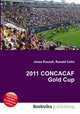 2011 CONCACAF Gold Cup, Jesse Russell,Ronald Cohn 