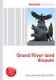 Grand River land dispute, Jesse Russell,Ronald Cohn 