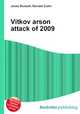 Vitkov arson attack of 2009, Jesse Russell,Ronald Cohn 