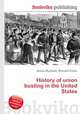 History of union busting in the United States, Jesse Russell,Ronald Cohn 