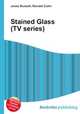 Stained Glass (TV series), Jesse Russell,Ronald Cohn 