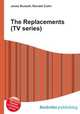 The Replacements (TV series), Jesse Russell,Ronald Cohn 