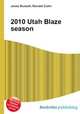 2010 Utah Blaze season, Jesse Russell,Ronald Cohn 