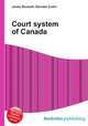 Court system of Canada, Jesse Russell,Ronald Cohn 