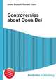 Controversies about Opus Dei, Jesse Russell,Ronald Cohn 