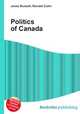 Politics of Canada, Jesse Russell,Ronald Cohn 