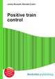 Positive train control, Jesse Russell,Ronald Cohn 