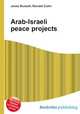 Arab-Israeli peace projects, Jesse Russell,Ronald Cohn 