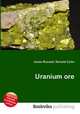Uranium ore, Jesse Russell,Ronald Cohn 