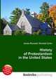 History of Protestantism in the United States, Jesse Russell,Ronald Cohn 