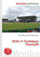 2010–11 Caribbean Twenty20, Jesse Russell,Ronald Cohn 