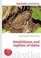 Amphibians and reptiles of Idaho, Jesse Russell,Ronald Cohn 