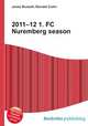 2011–12 1. FC Nuremberg season, Jesse Russell,Ronald Cohn 