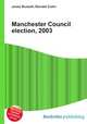 Manchester Council election, 2003, Jesse Russell,Ronald Cohn 