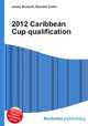 2012 Caribbean Cup qualification, Jesse Russell,Ronald Cohn 