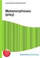 Metamorphoses (play), Jesse Russell,Ronald Cohn 