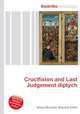 Crucifixion and Last Judgement diptych, Jesse Russell,Ronald Cohn 