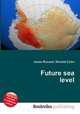 Future sea level, Jesse Russell,Ronald Cohn 