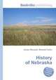 History of Nebraska, Jesse Russell,Ronald Cohn 
