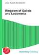 Kingdom of Galicia and Lodomeria, Jesse Russell,Ronald Cohn 