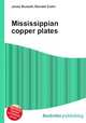 Mississippian copper plates, Jesse Russell,Ronald Cohn 