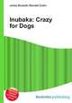 Inubaka: Crazy for Dogs, Jesse Russell,Ronald Cohn 