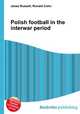 Polish football in the interwar period, Jesse Russell,Ronald Cohn 