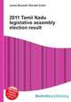 2011 Tamil Nadu legislative assembly election result, Jesse Russell,Ronald Cohn 