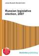 Russian legislative election, 2007, Jesse Russell,Ronald Cohn 
