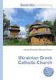 Ukrainian Greek Catholic Church, Jesse Russell,Ronald Cohn 