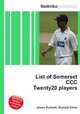 List of Somerset CCC Twenty20 players, Jesse Russell,Ronald Cohn 