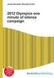 2012 Olympics one minute of silence campaign, Jesse Russell,Ronald Cohn 