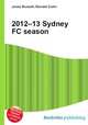 2012–13 Sydney FC season, Jesse Russell,Ronald Cohn 