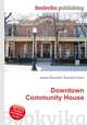 Downtown Community House, Jesse Russell,Ronald Cohn 
