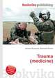 Trauma (medicine), Jesse Russell,Ronald Cohn 