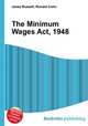 The Minimum Wages Act, 1948, Jesse Russell,Ronald Cohn 